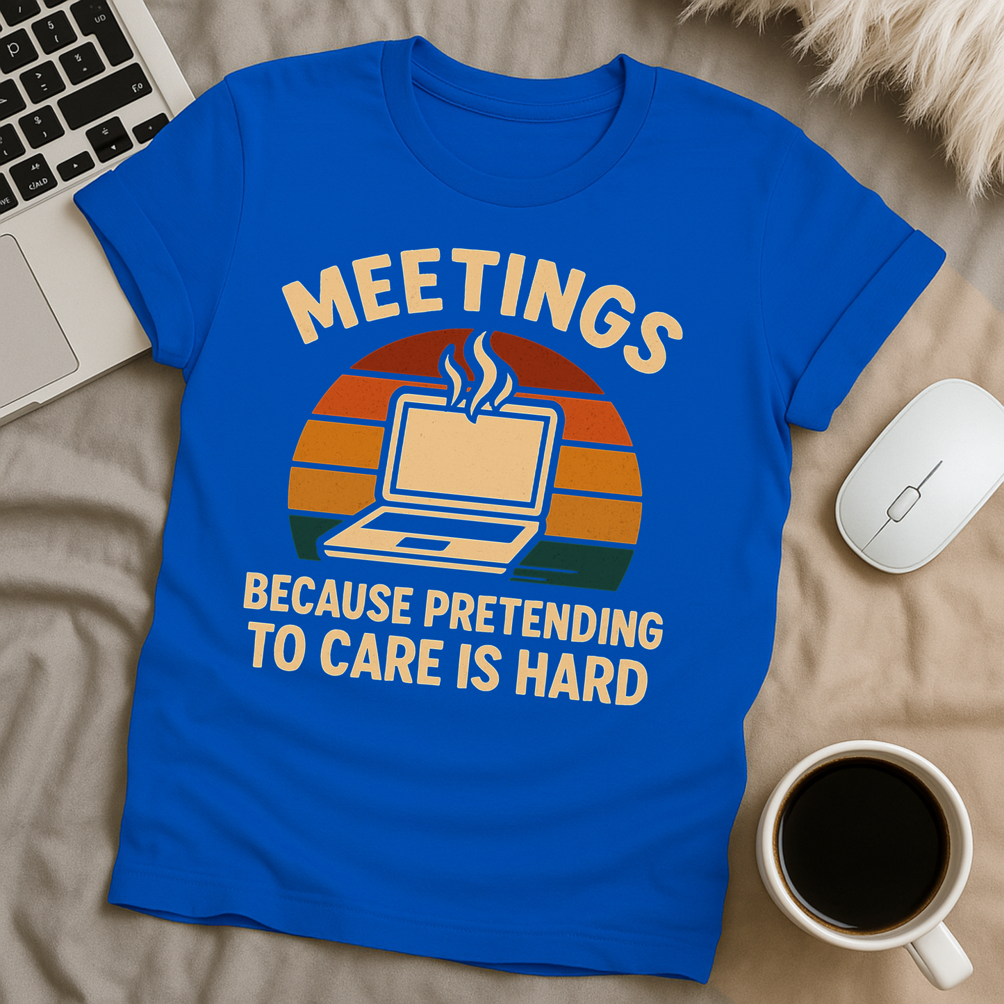 Pretending To Care Is Hard T-Shirt