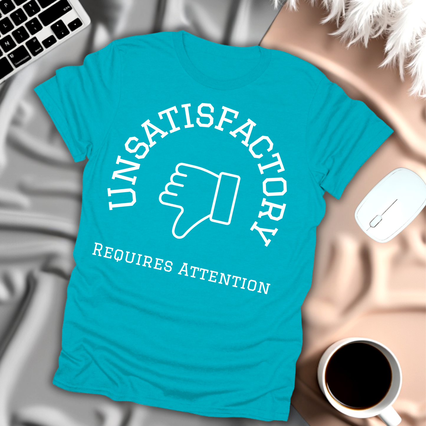 Unsatisfactory T-Shirt