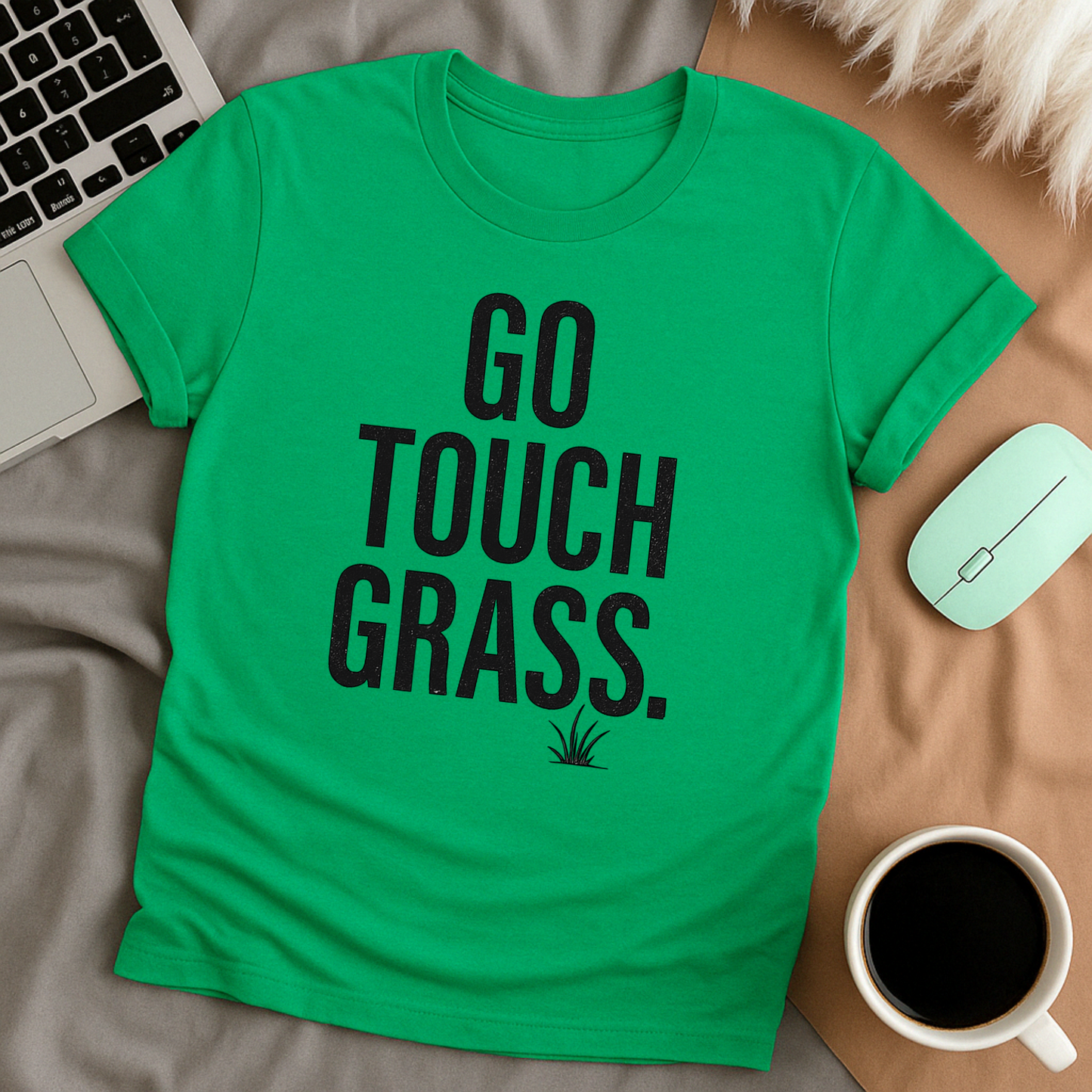Go touch grass T-Shirt