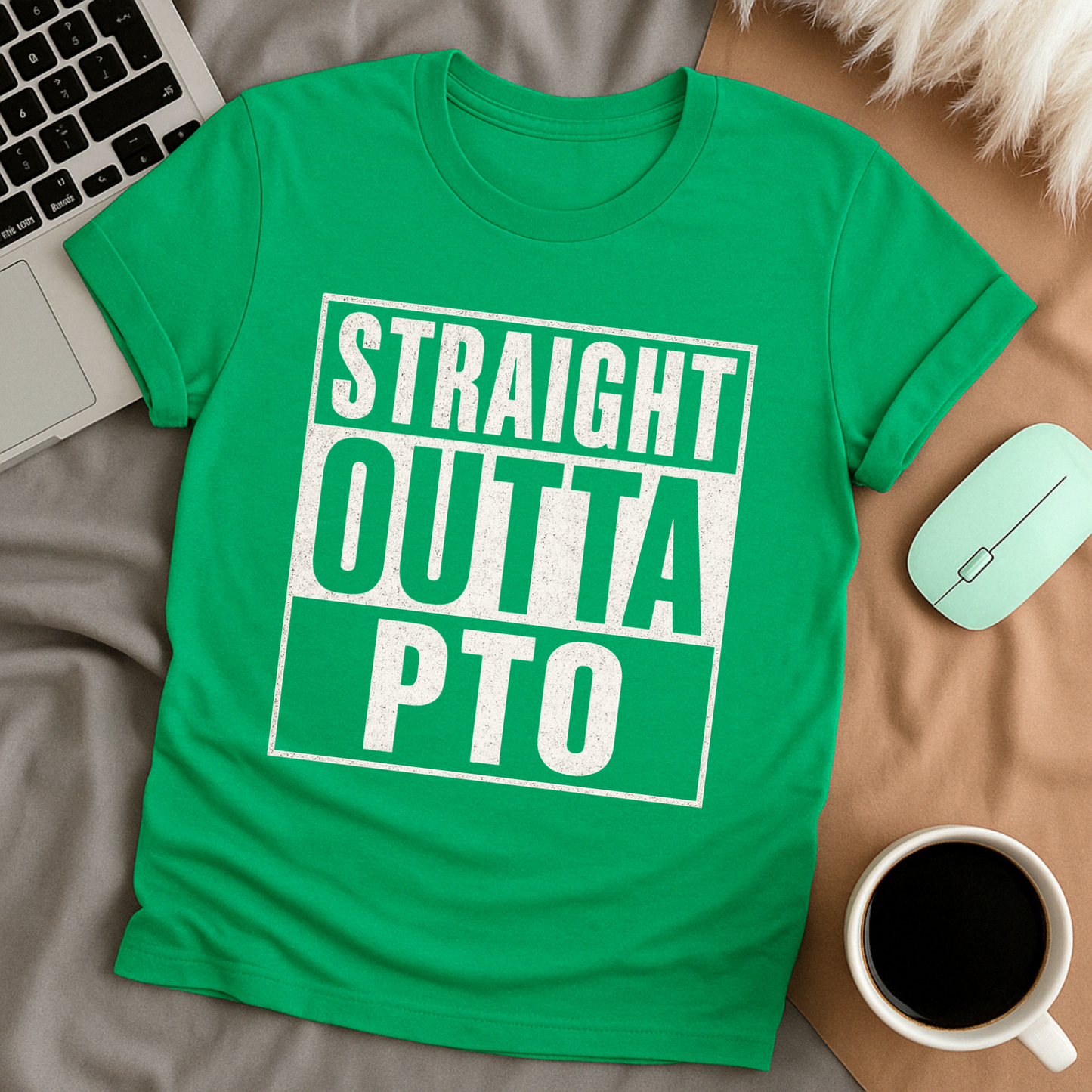 Straight Outta PTO T-Shirt