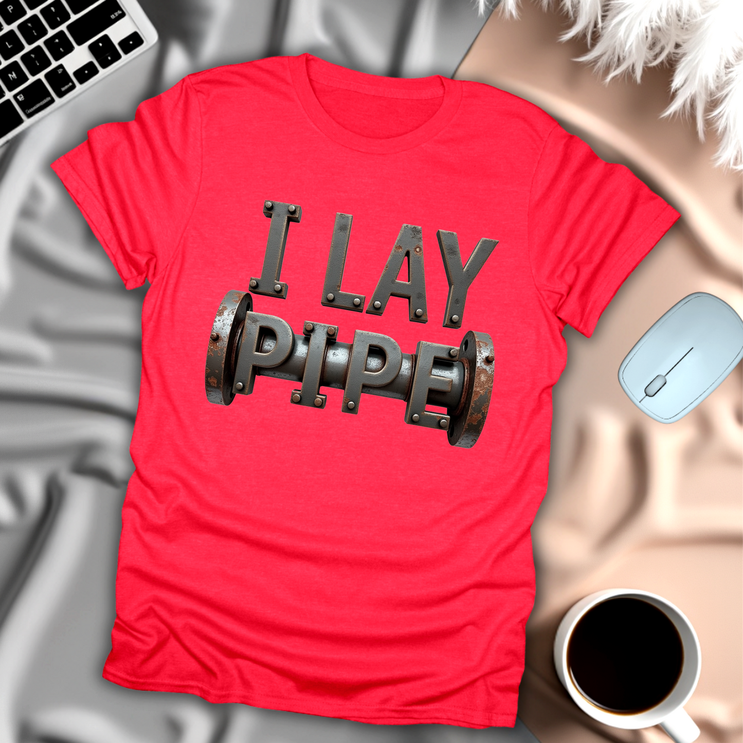 I Lay Pipe T-Shirt