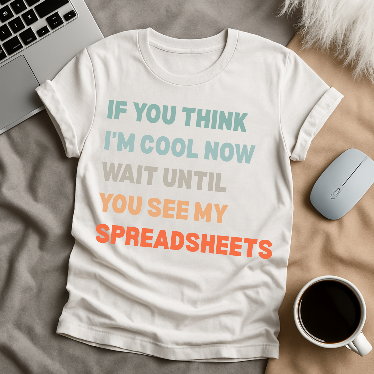 See My Spreadsheets T-Shirt