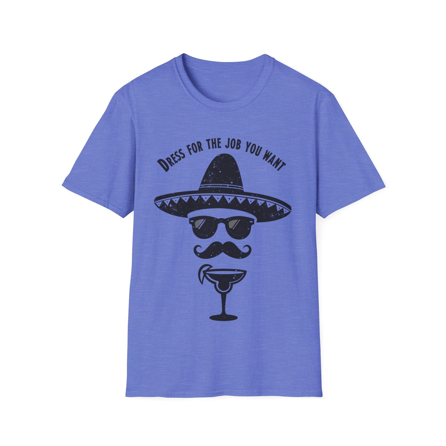 Dress For The Job You Want T-Shirt