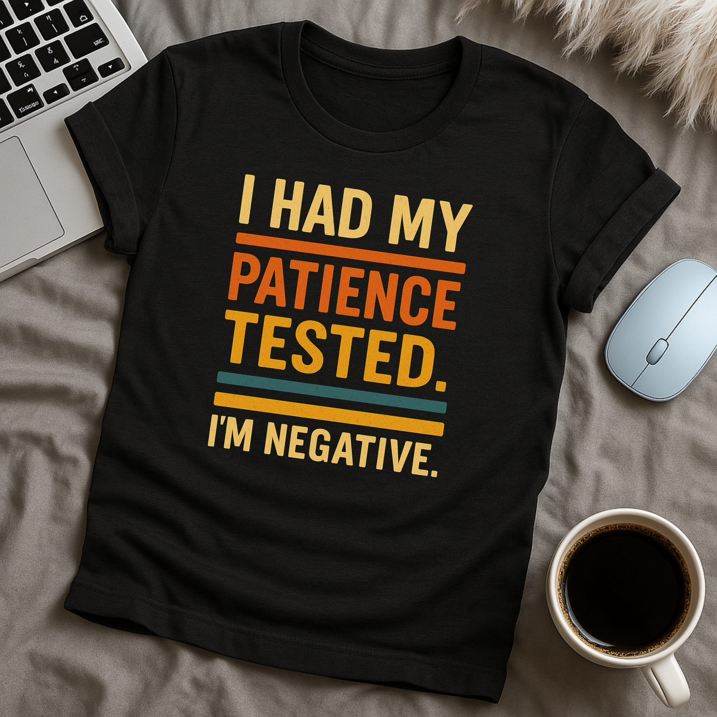 I Had My Patience Tested T-Shirt