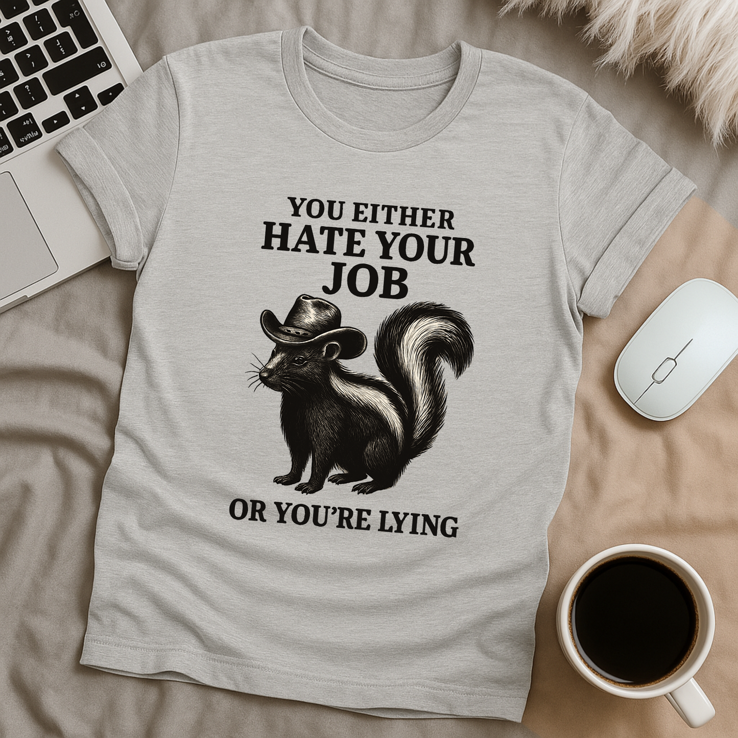 Or You're Lying T-Shirt
