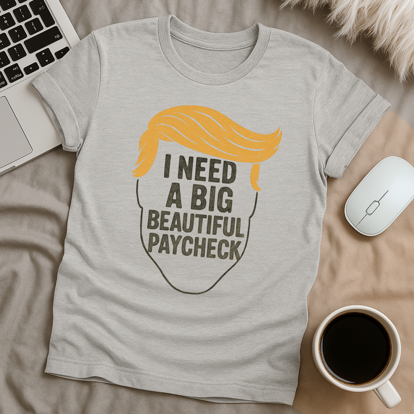 Big Beautiful Paycheck T-Shirt