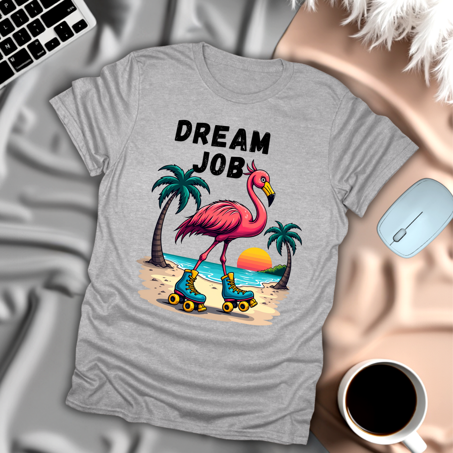 Dream Job T-Shirt