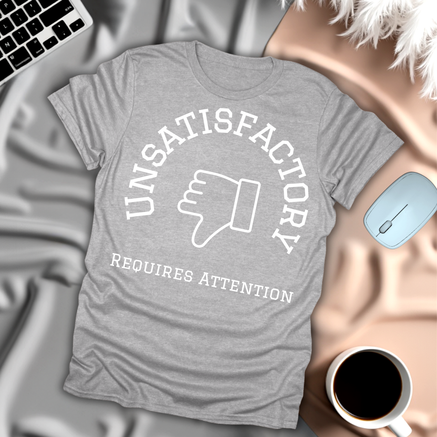 Unsatisfactory T-Shirt