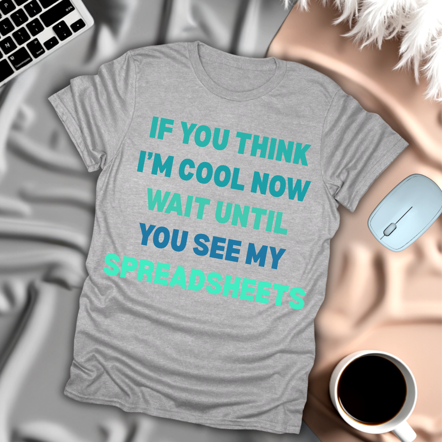 See My Spreadsheets T-Shirt