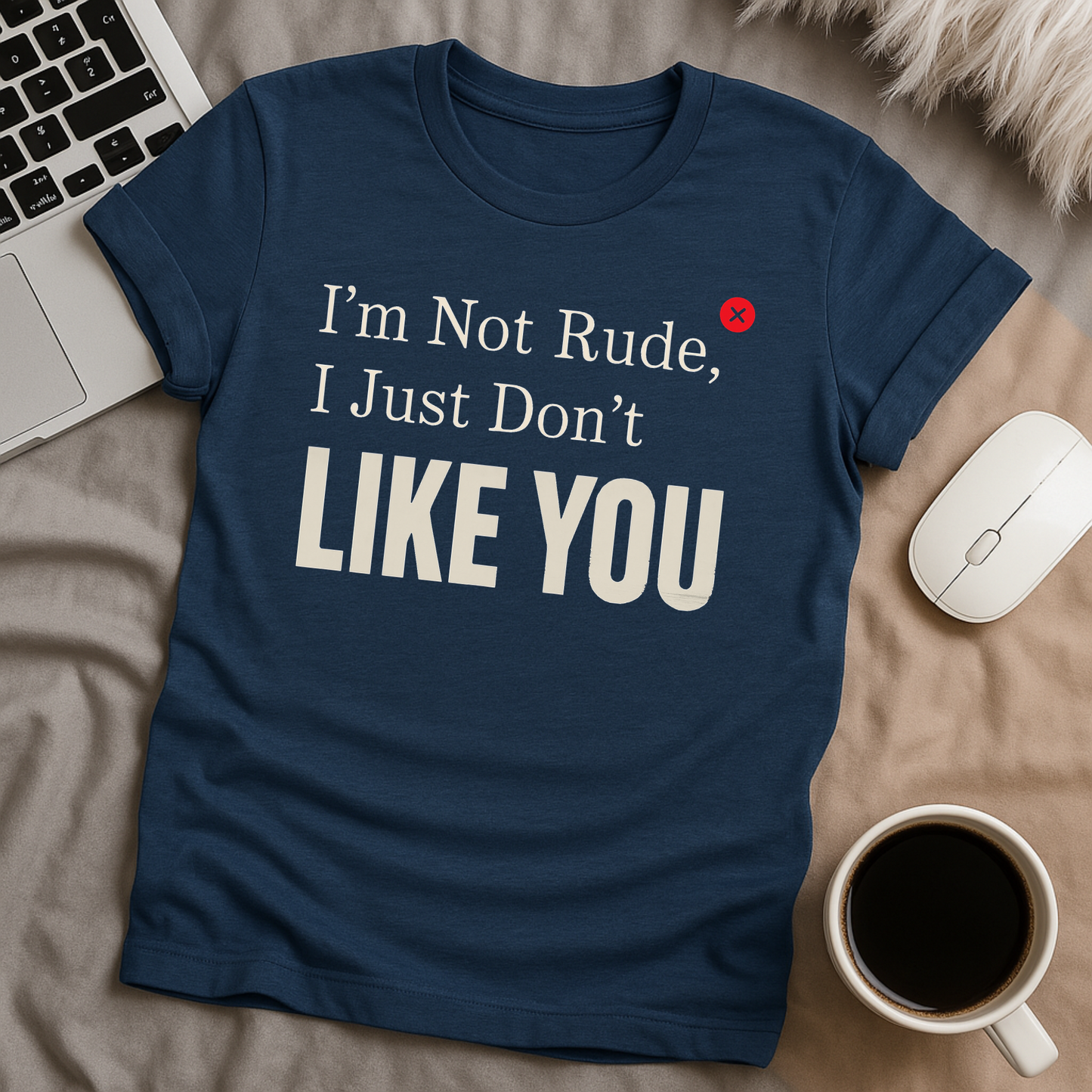 I'm not rude T-Shirt