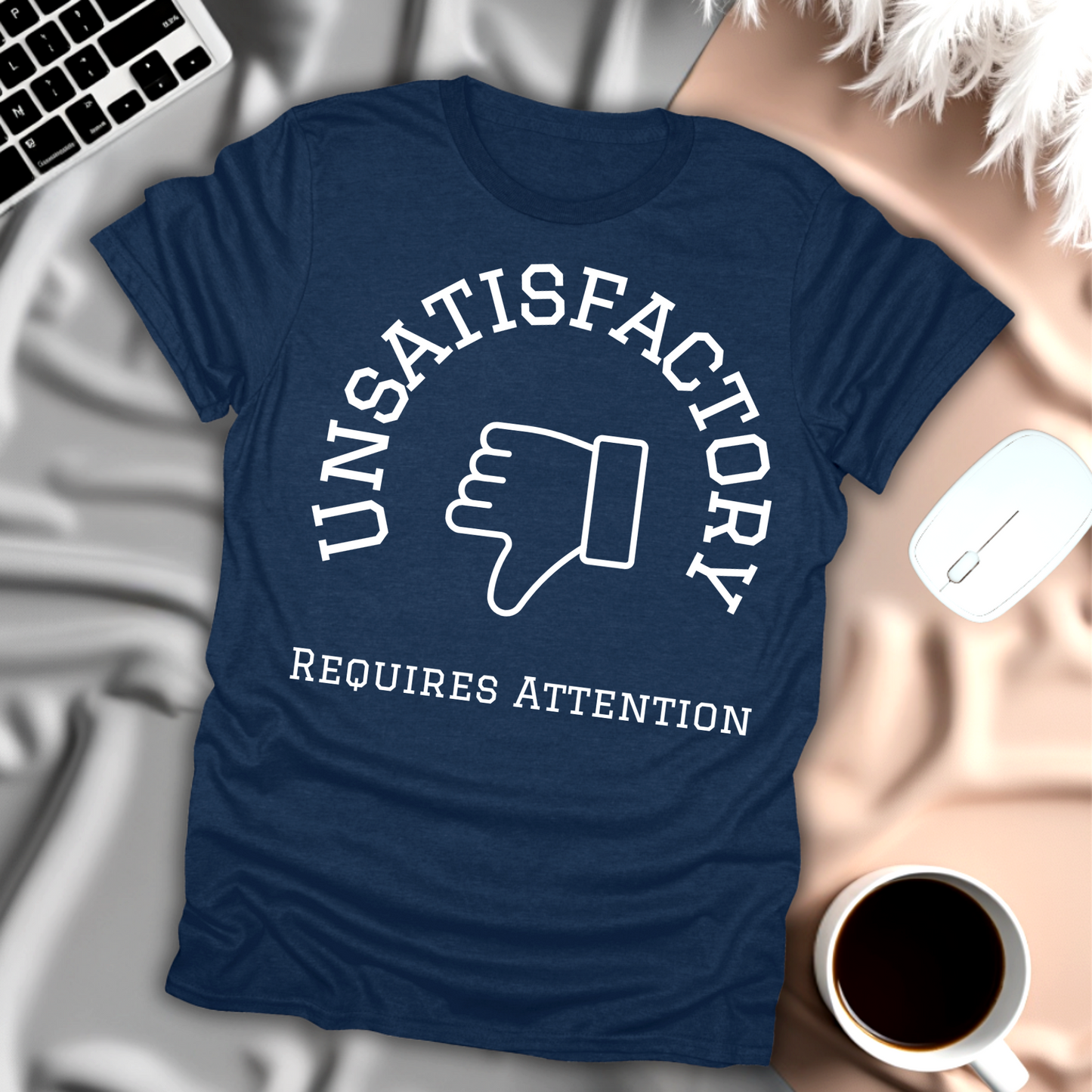 Unsatisfactory T-Shirt