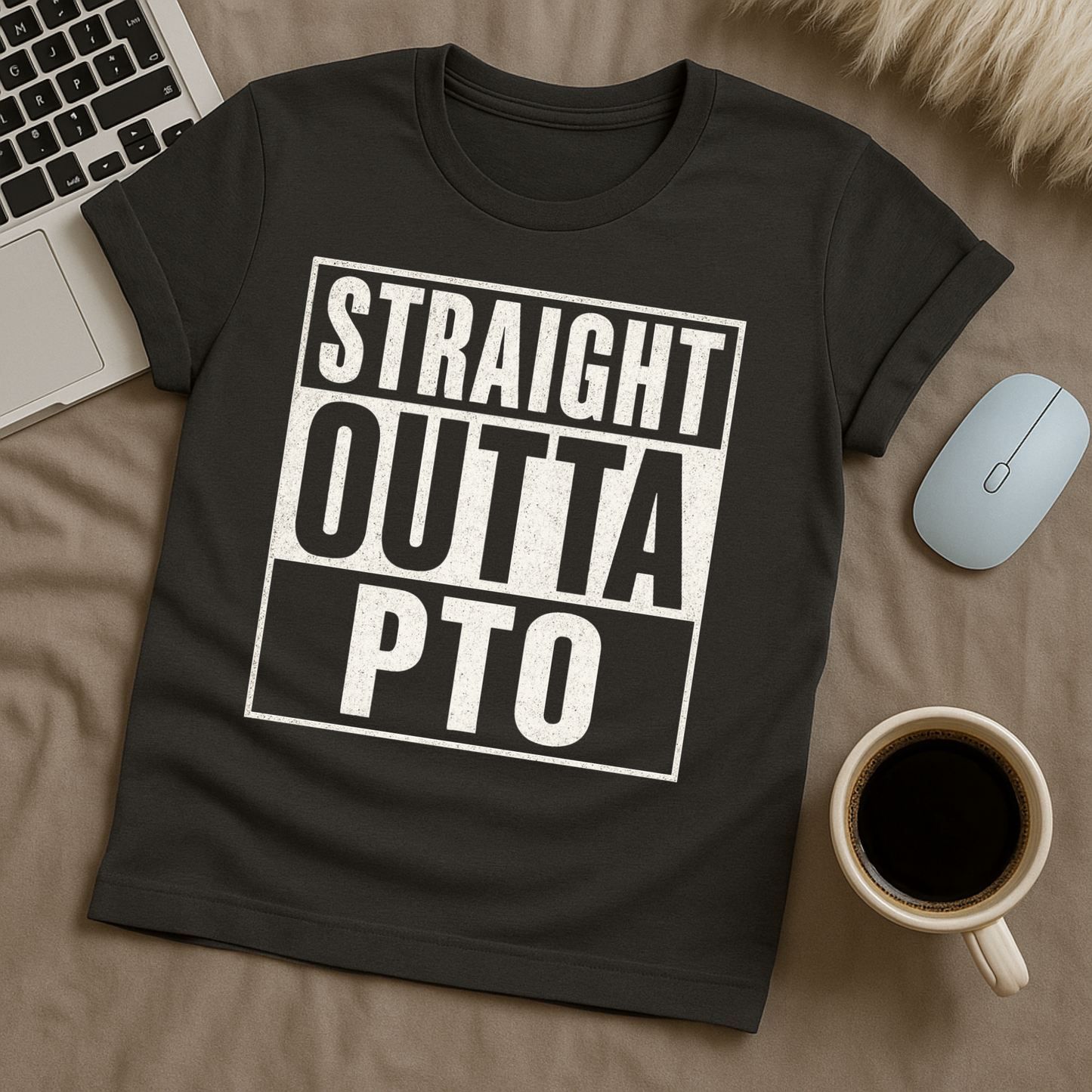 Straight Outta PTO T-Shirt