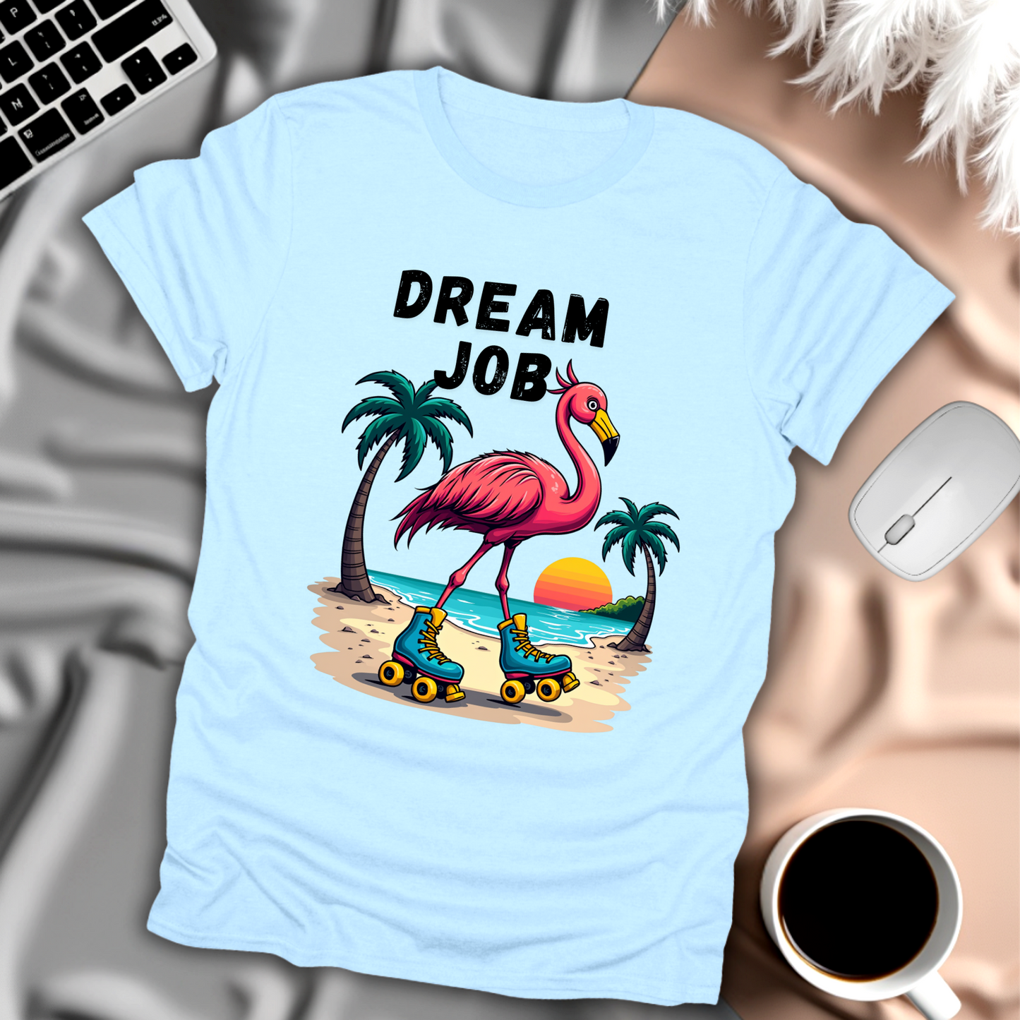 Dream Job T-Shirt