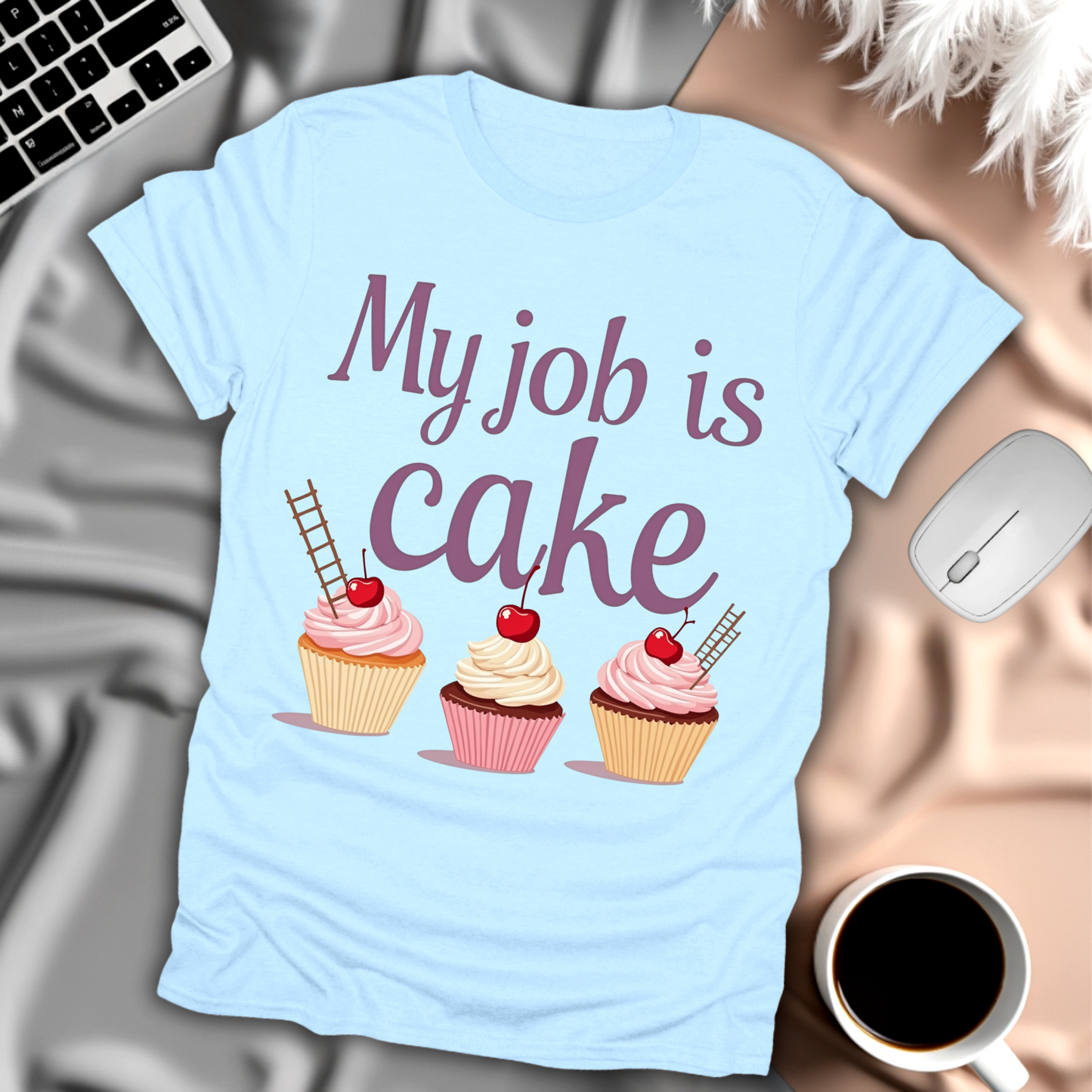 My Job Is Cake T-Shirt