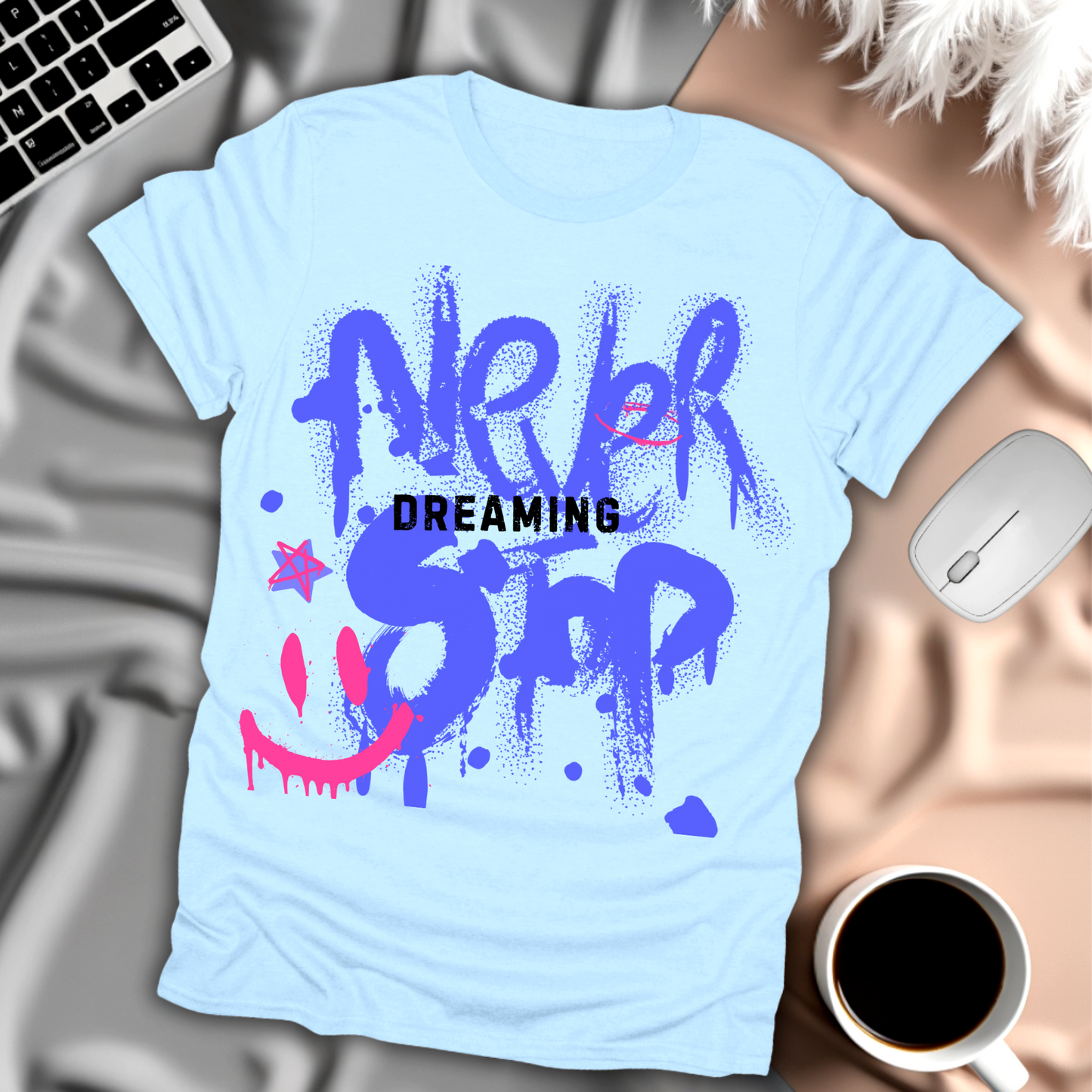 Never Stop Dreaming T-Shirt