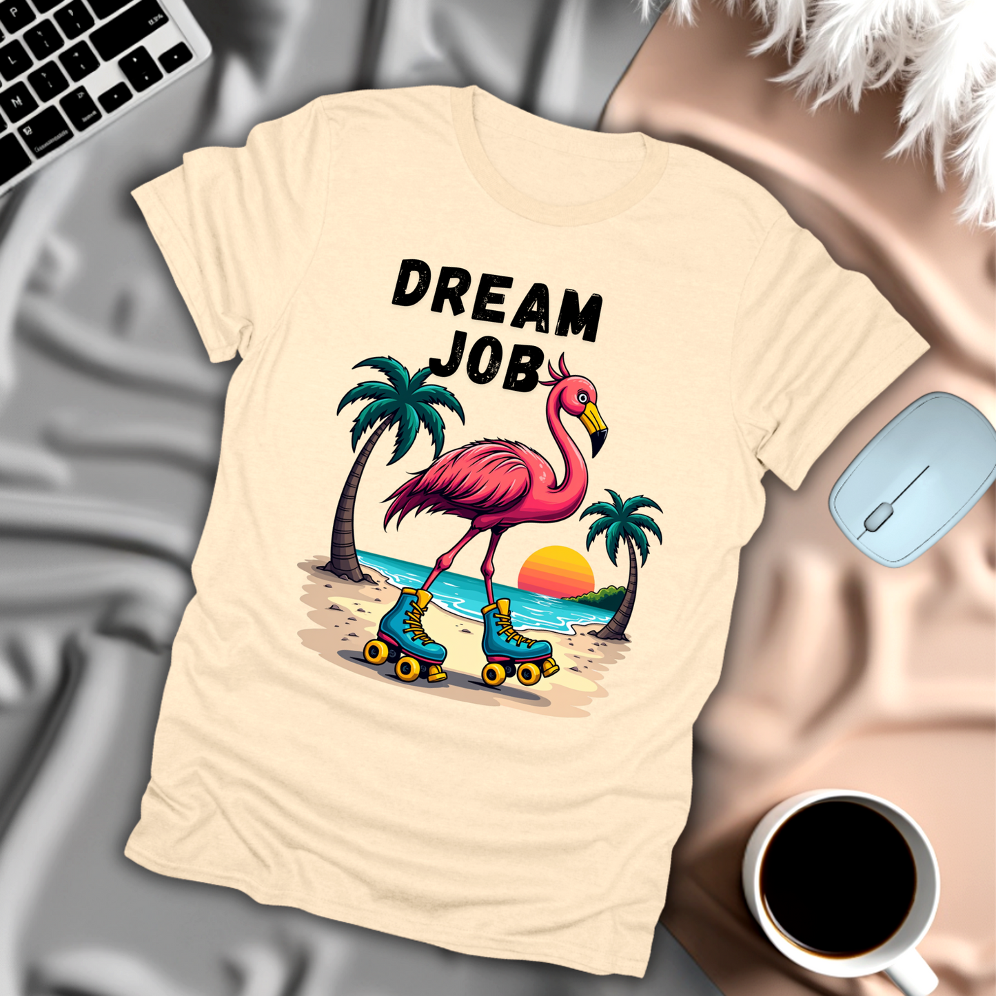 Dream Job T-Shirt