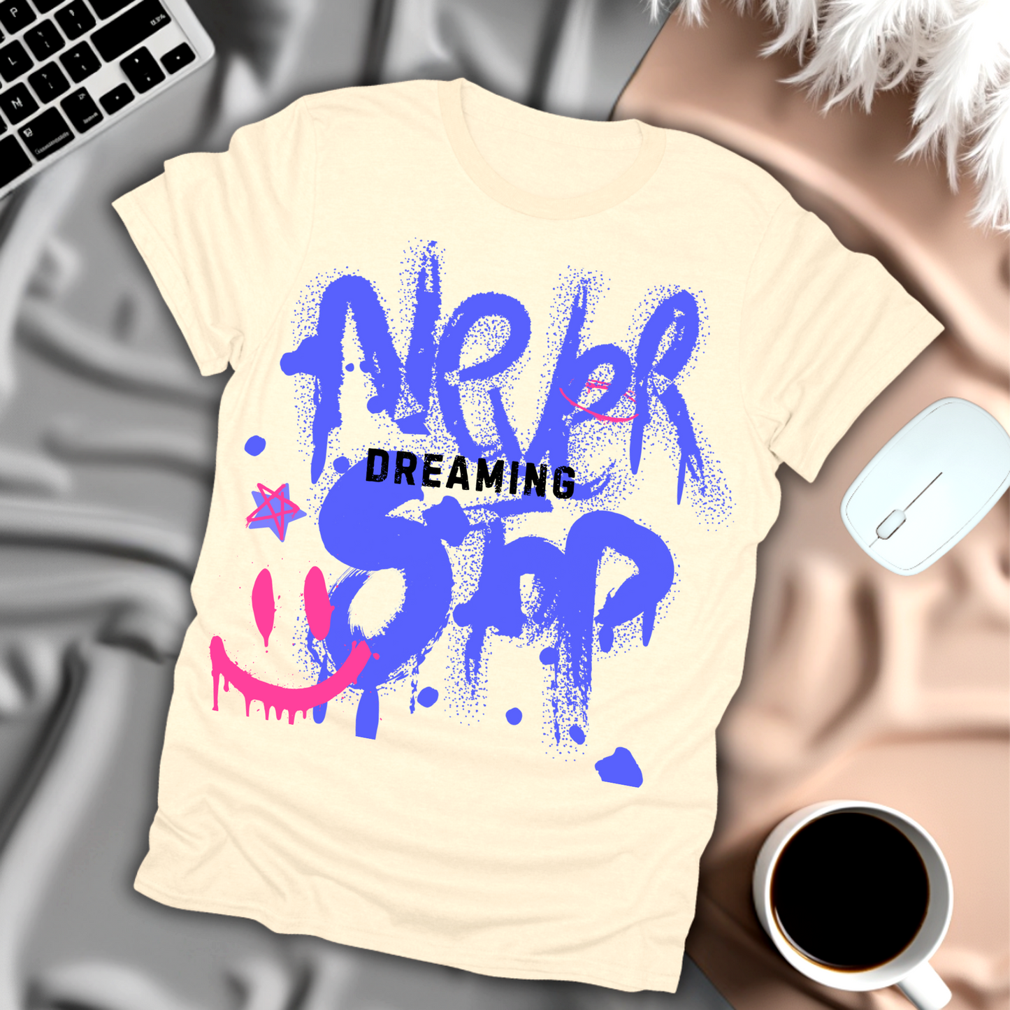 Never Stop Dreaming T-Shirt