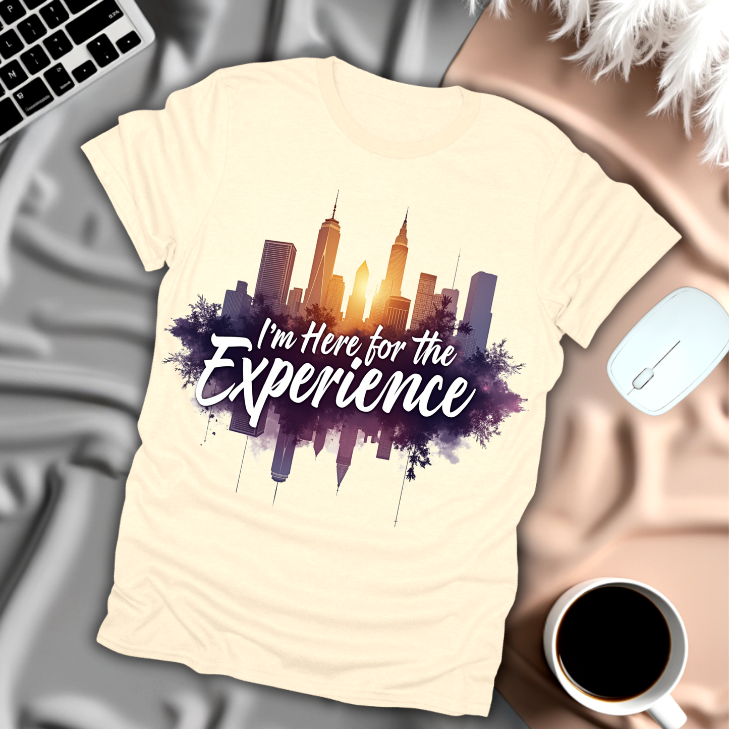 I'm Here For The Experience T-Shirt