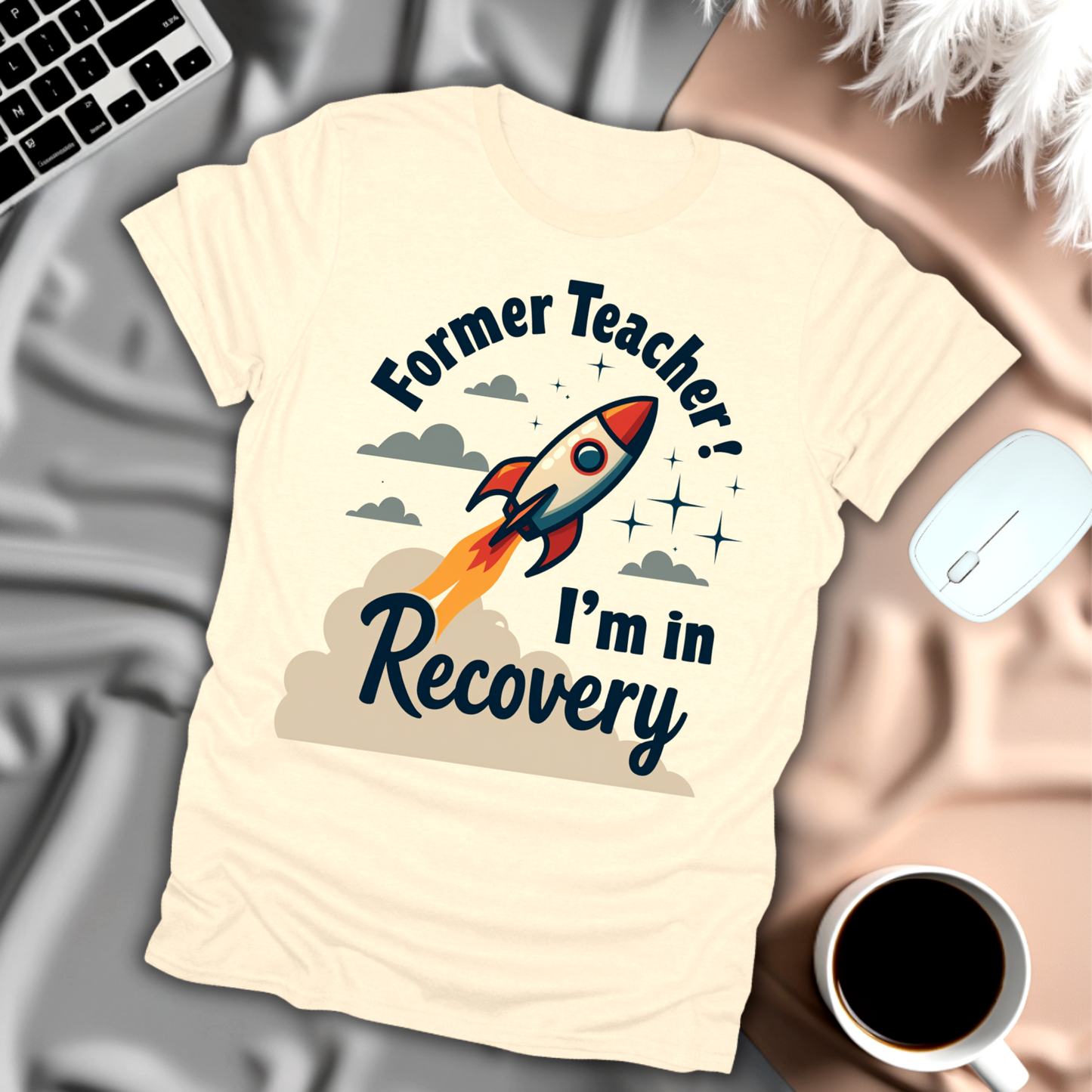 Former Teacher I'm in Recovery T-Shirt