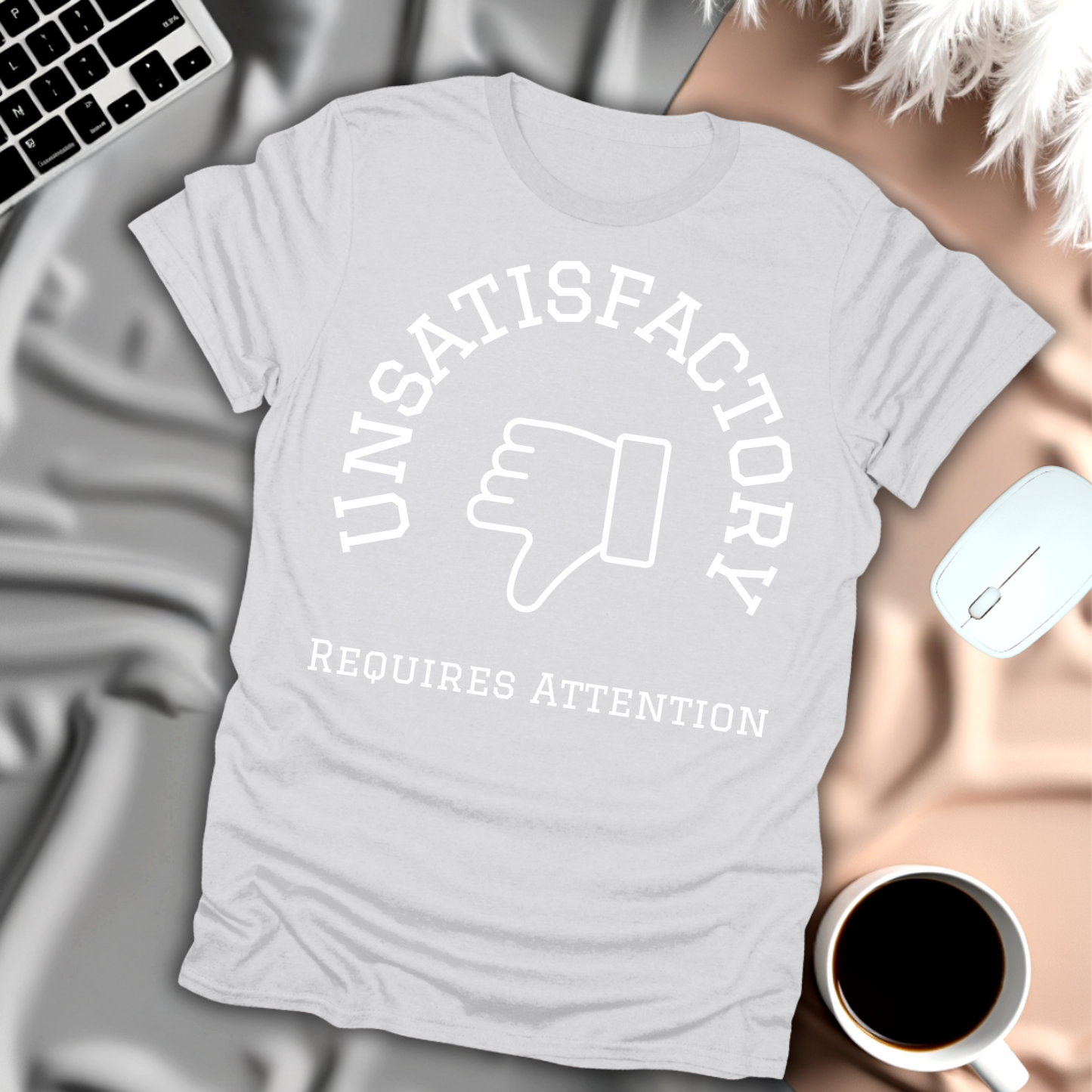 Unsatisfactory T-Shirt