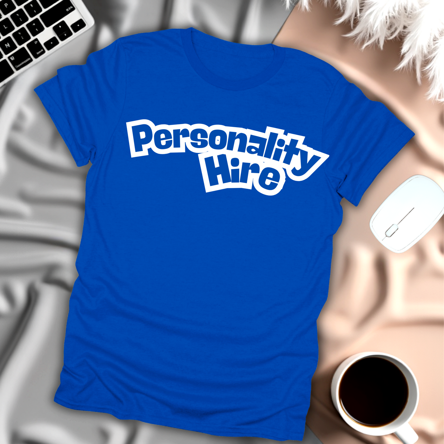 Personality Hire T-Shirt