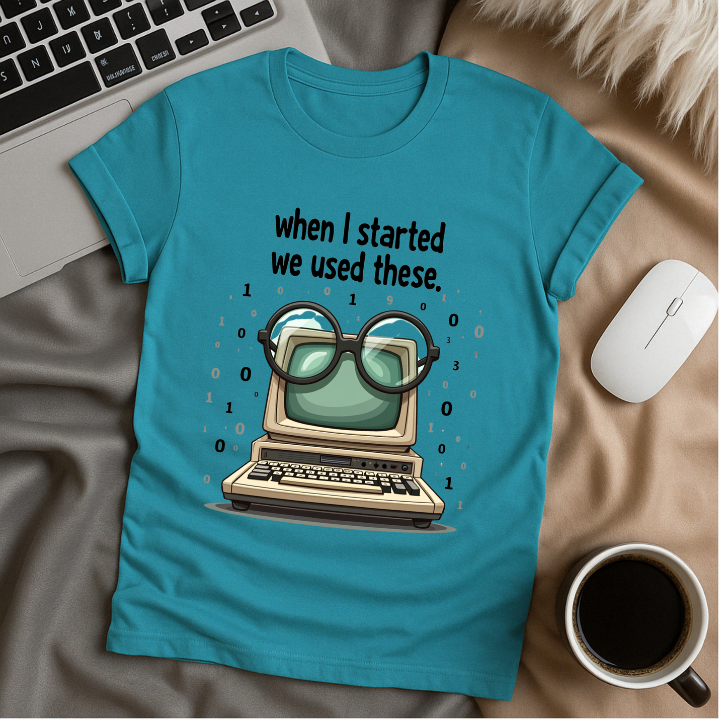 When I Started We Used These T-Shirt