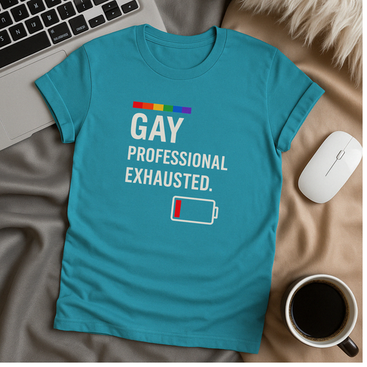 Gay Professional Exhausted T-Shirt