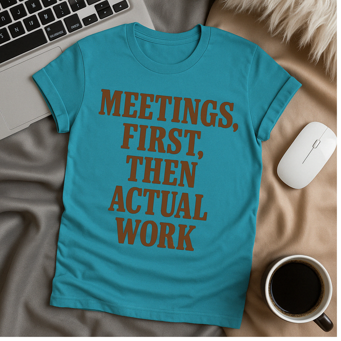 Meetings First T-Shirt