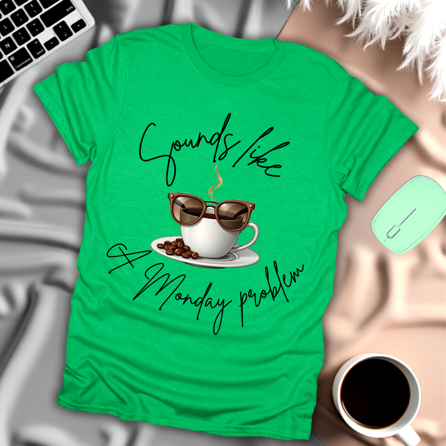 Sounds like a Monday Problem T-Shirt