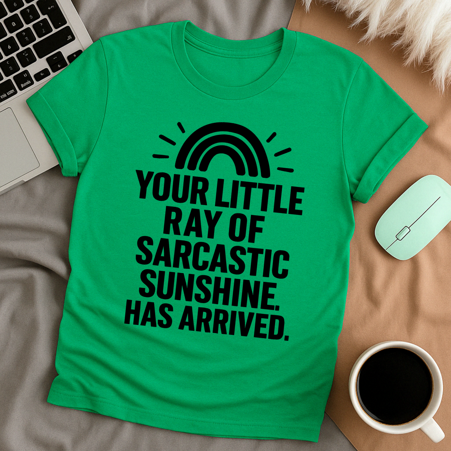 Sunshine has arrived T-Shirt