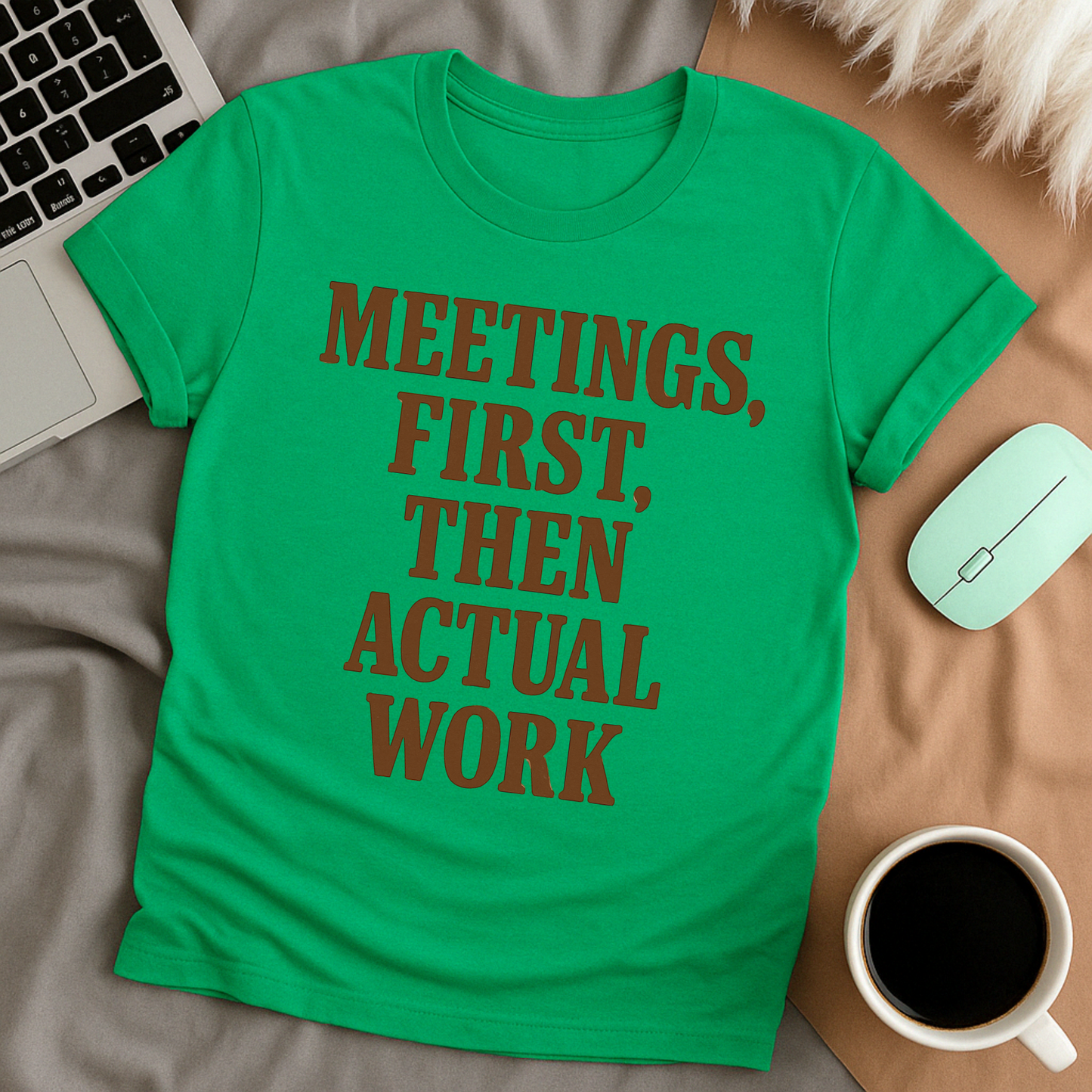 Meetings First T-Shirt