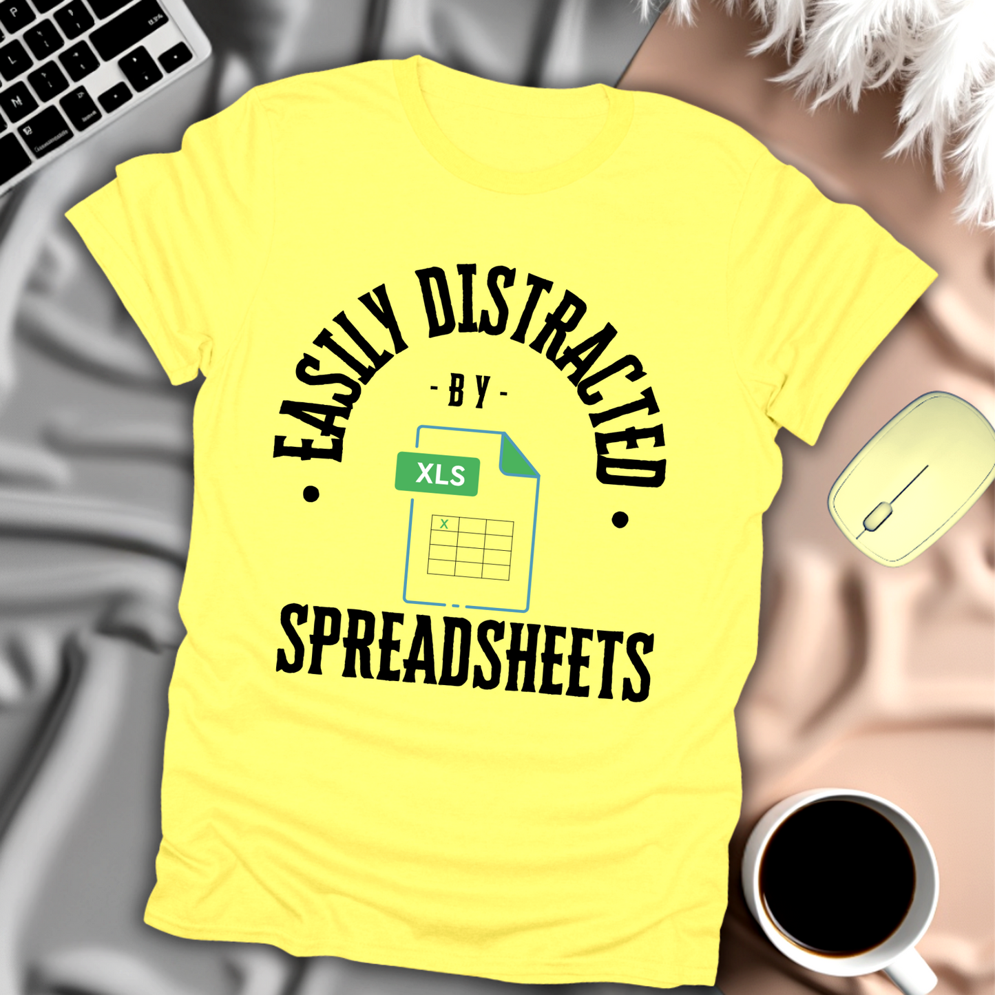 Easily Distracted By Spreadsheets T-Shirt