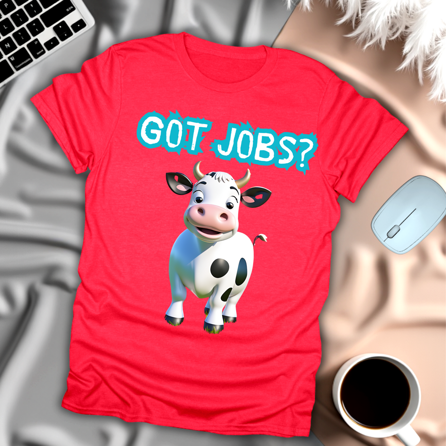 Got Jobs? T-Shirt