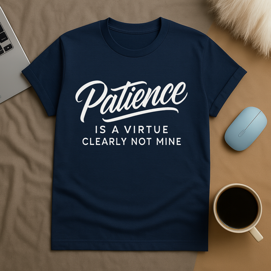 Patience T-Shirt