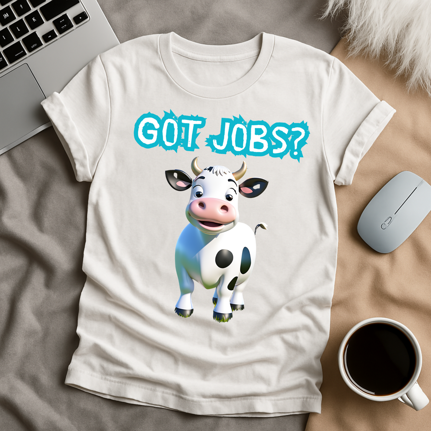 Got Jobs? T-Shirt