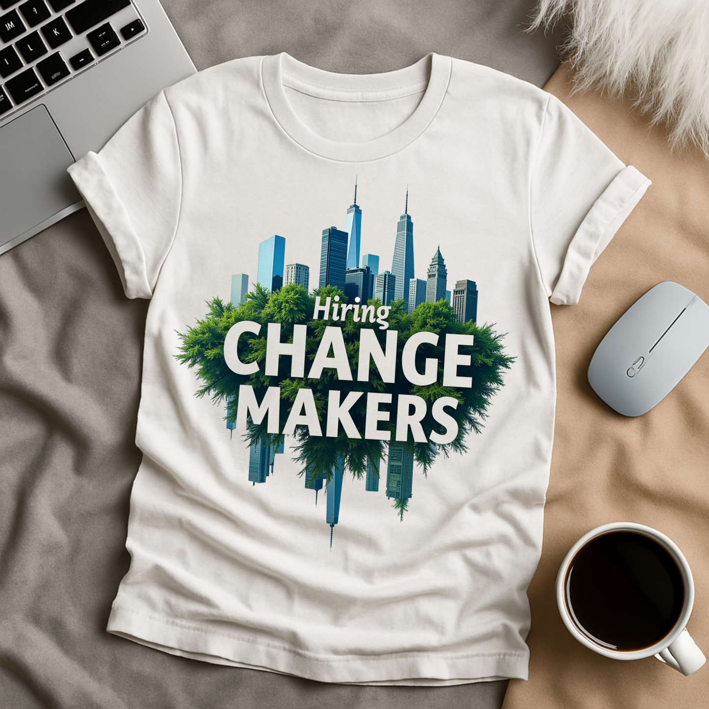 Now Hiring Change Makers T-Shirt