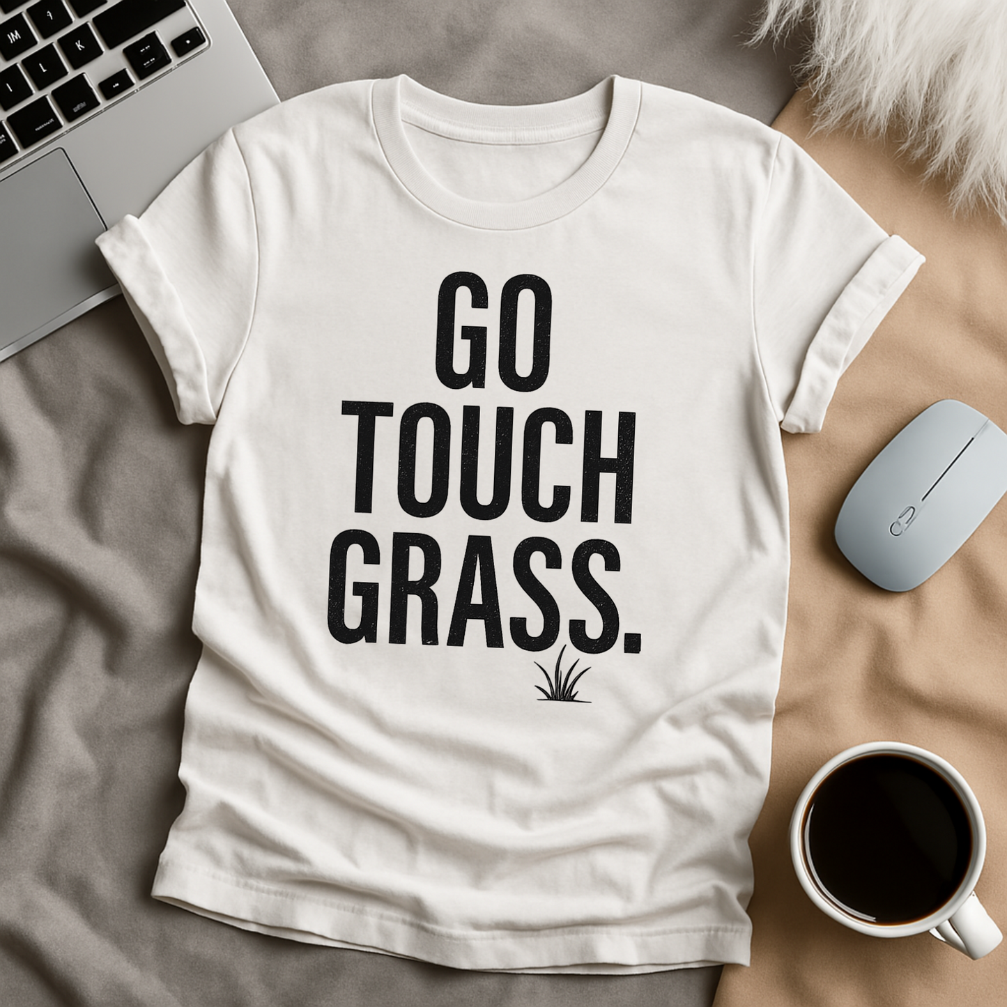 Go touch grass T-Shirt