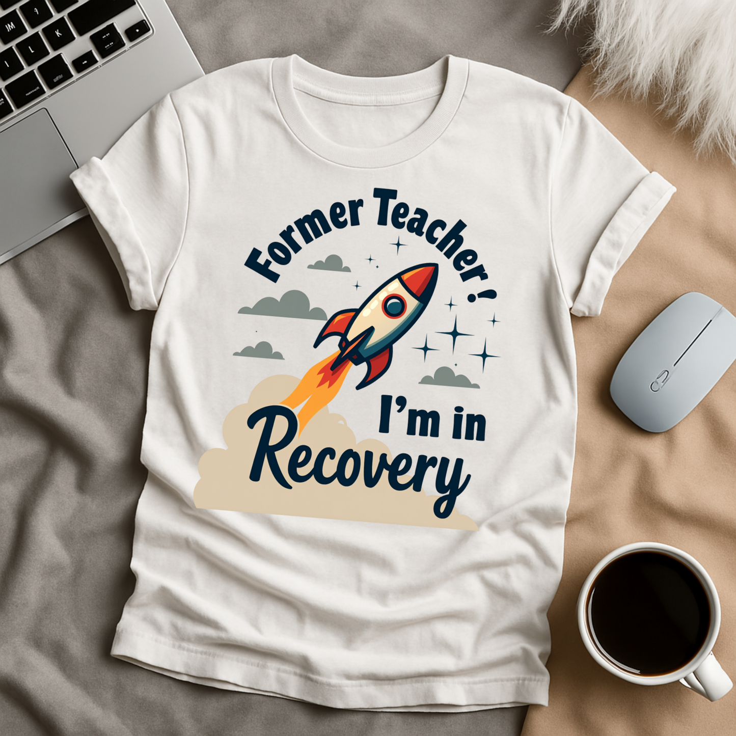 Former Teacher I'm in Recovery T-Shirt
