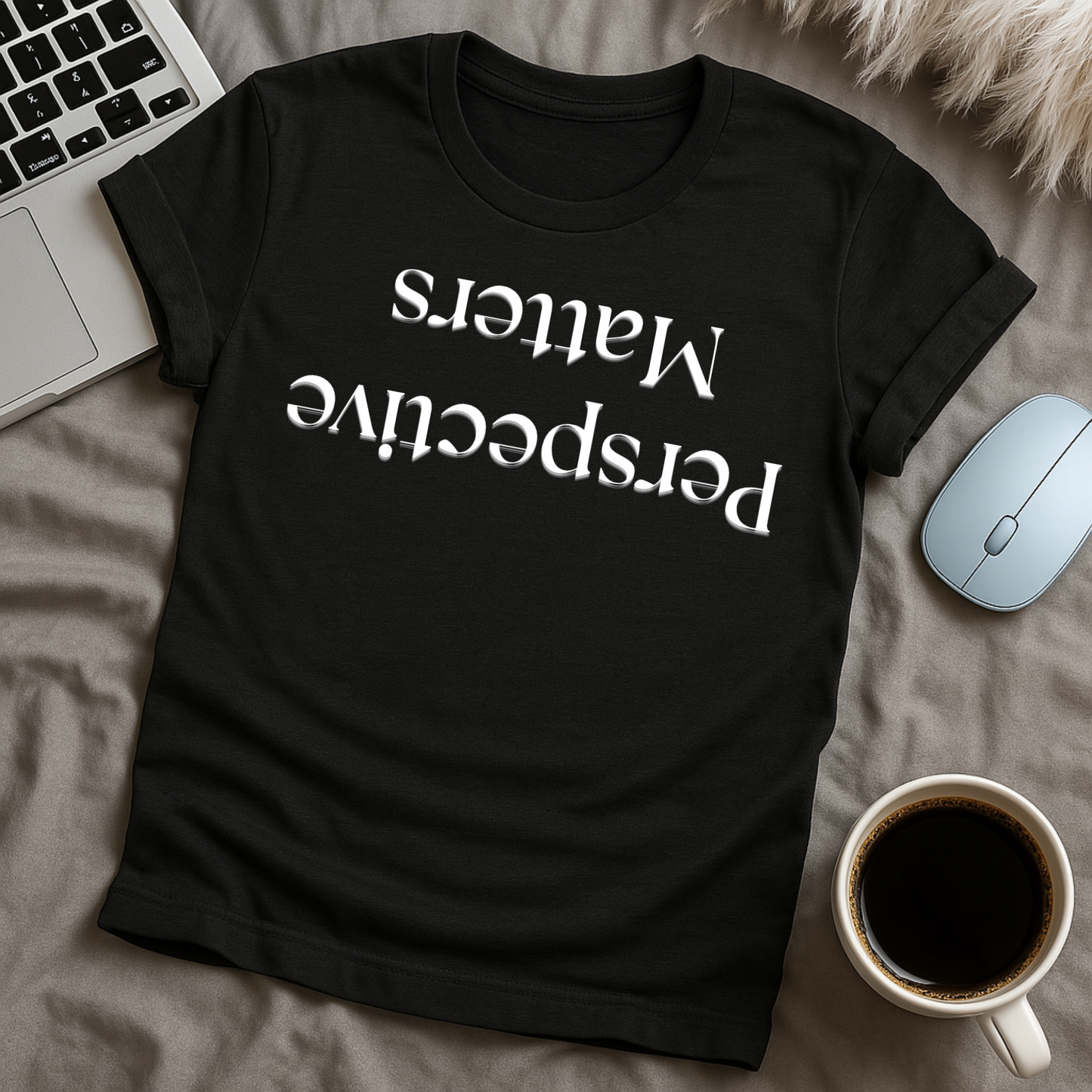 Perspective Matters T-Shirt