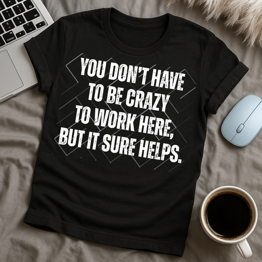 Crazy T-Shirt