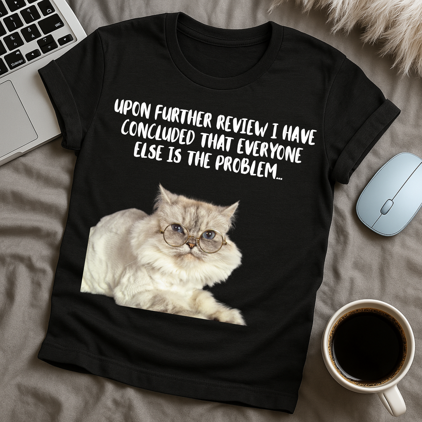Everyone else's problem T-Shirt