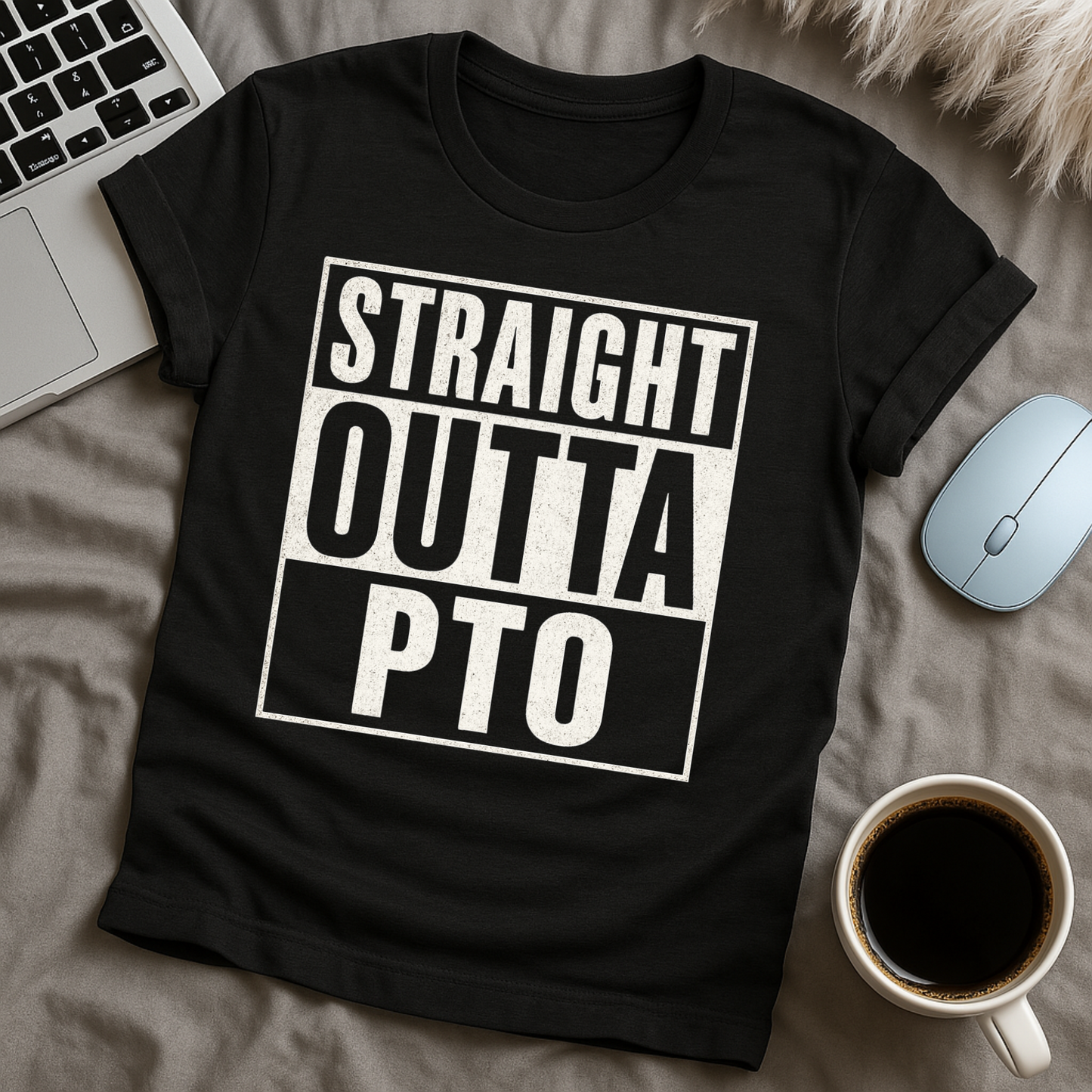 Straight Outta PTO T-Shirt