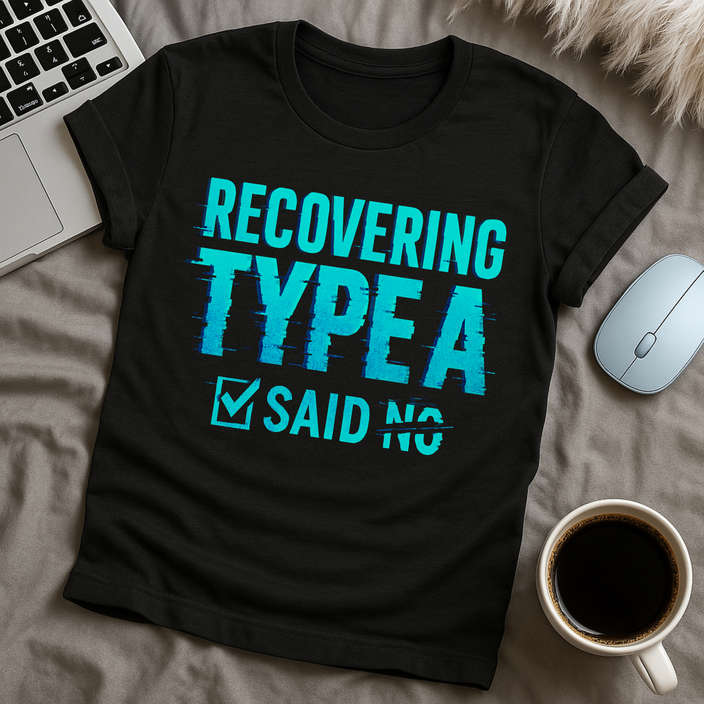 Recovering Type A T-Shirt
