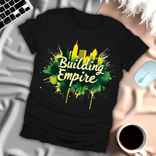 Building My Empire T-Shirt