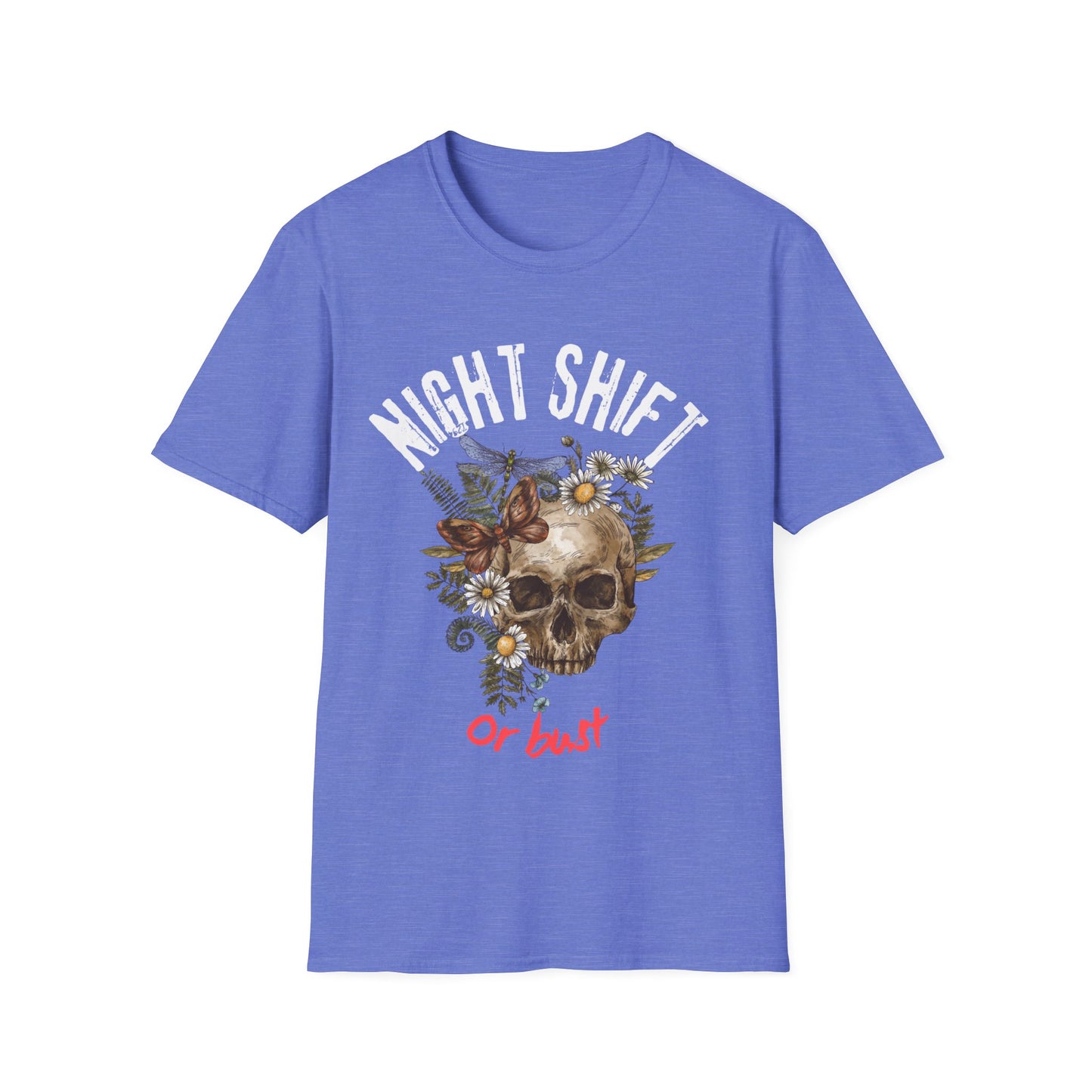 Night Shift or Bust T-Shirt
