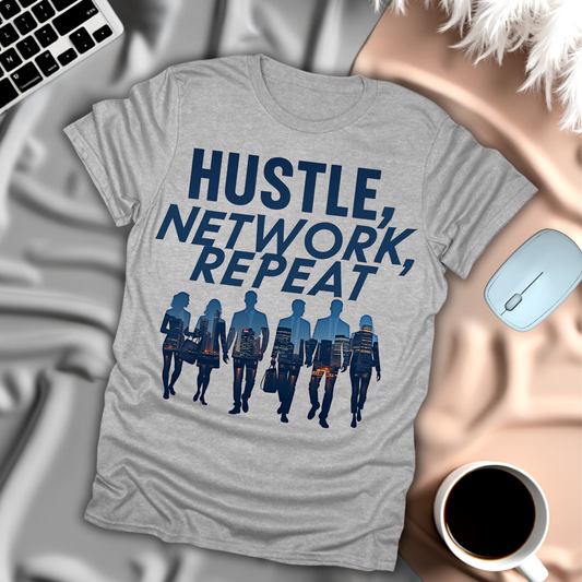 Hustle, Network, Repeat T-Shirt
