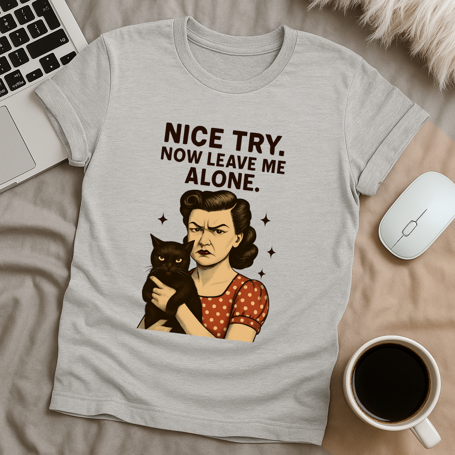 Nice Try T-Shirt