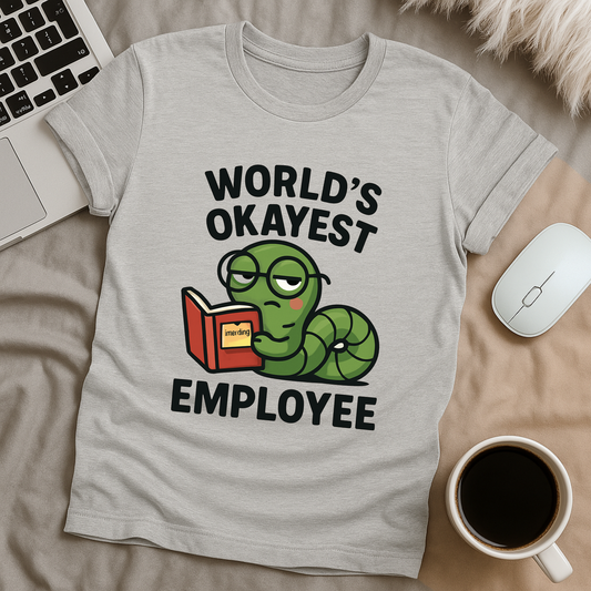 Worlds Okayest Employee T-Shirt