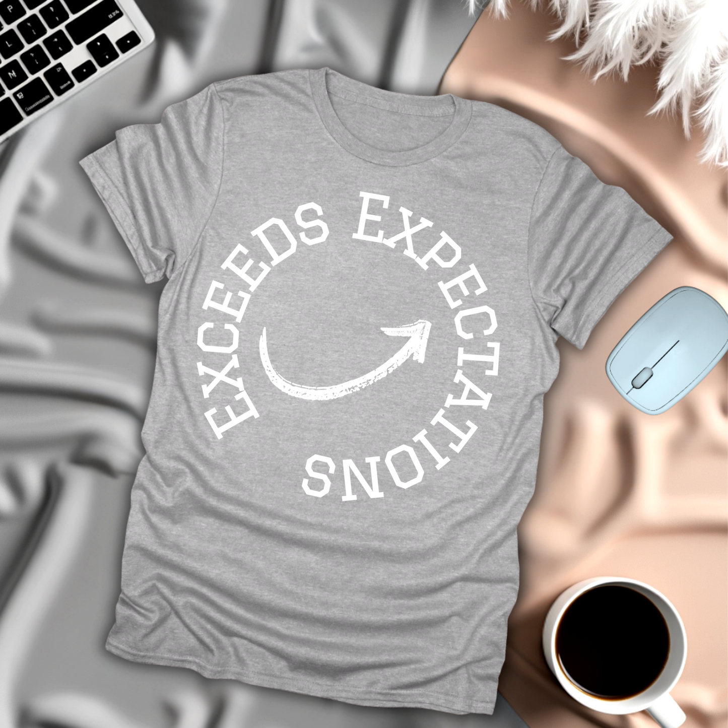 Exceeds Expectations T-Shirt