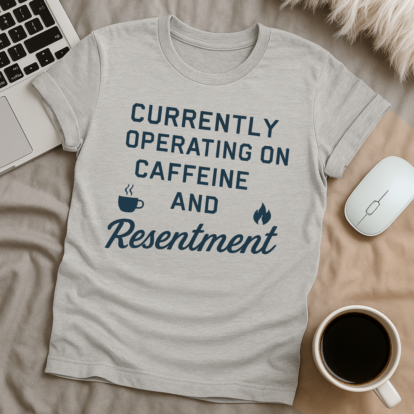 Caffeine and Resentment T-Shirt
